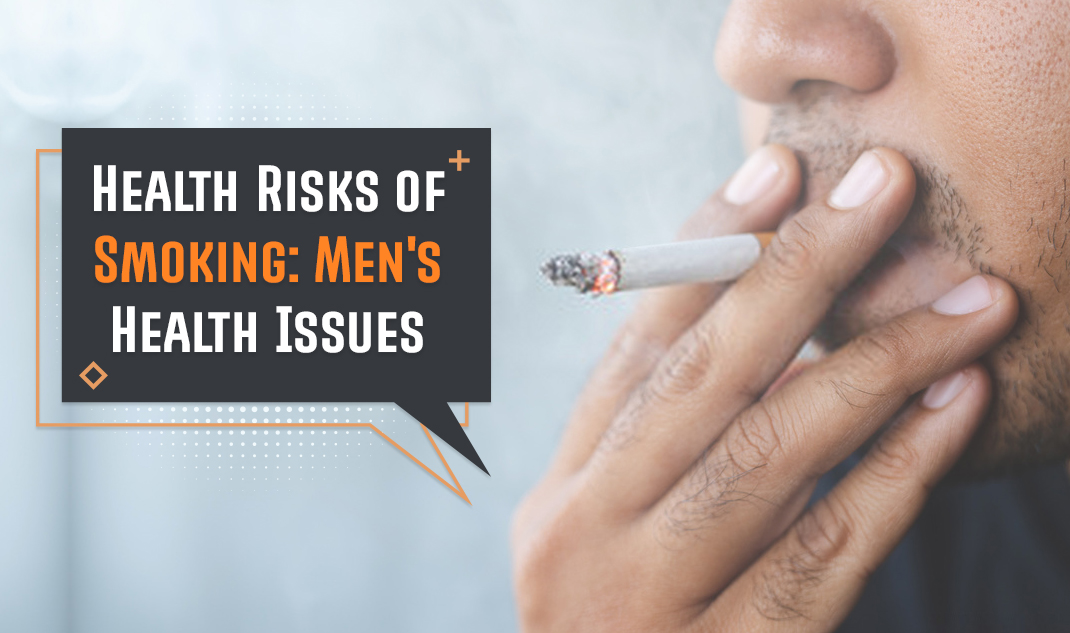 Health Risks of Smoking: Men’s Health Issues